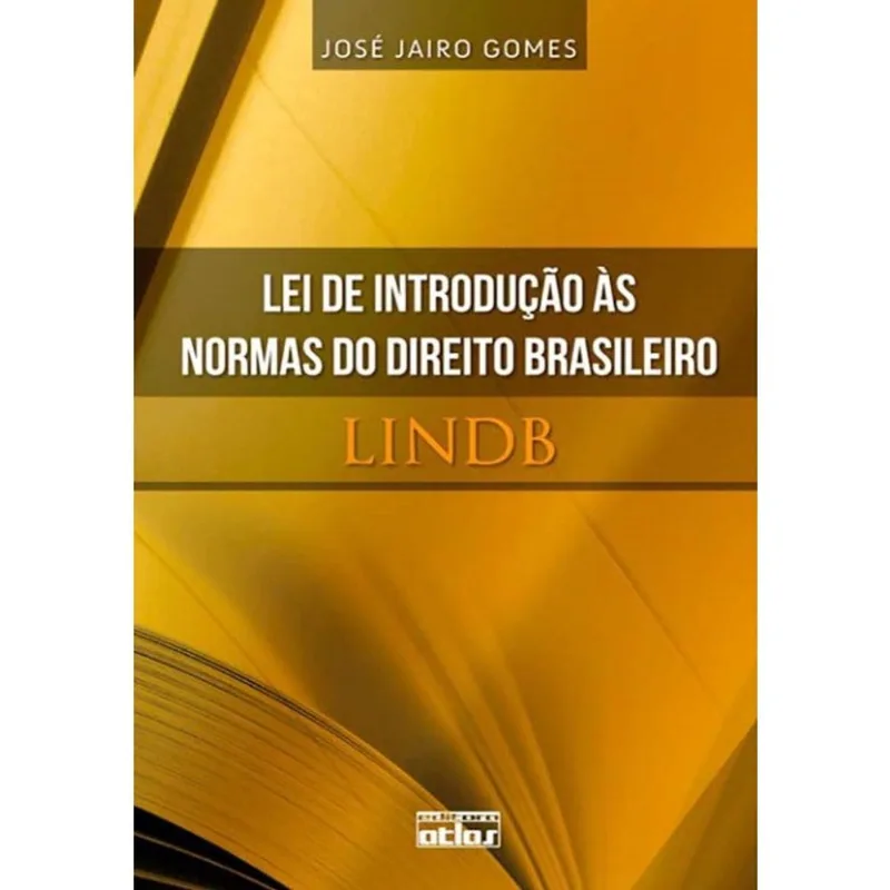 Lei De Introdução Às Normas Do Direito Brasileiro - Lindb