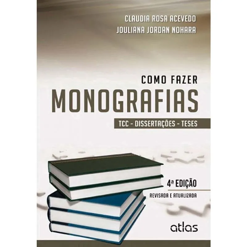 Como Fazer Monografias: Tcc, Dissertações E Teses - Pesquisa Na Administração 4ª Ed. Livro - Como Fazer Monografias: Tcc, Dissertações E Teses