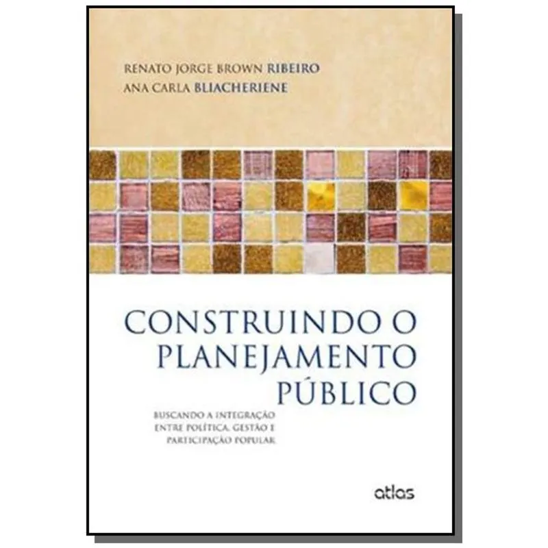 CONSTRUINDO O PLANEJAMENTO PUBLICO: BUSCANDO A INT