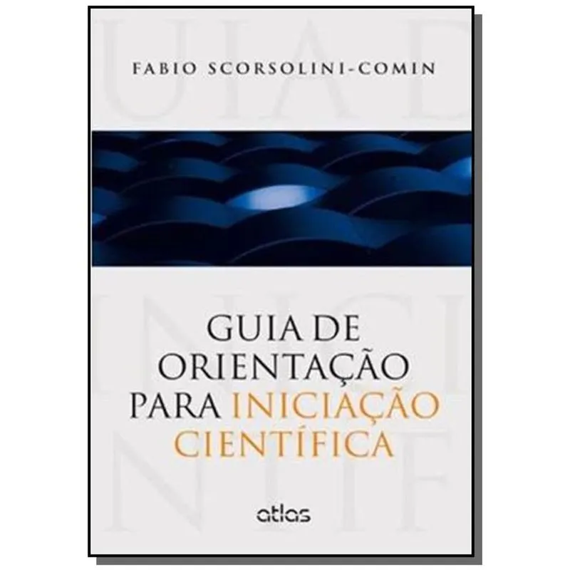 GUIA DE ORIENTACAO PARA INICIACAO CIENTIFICA