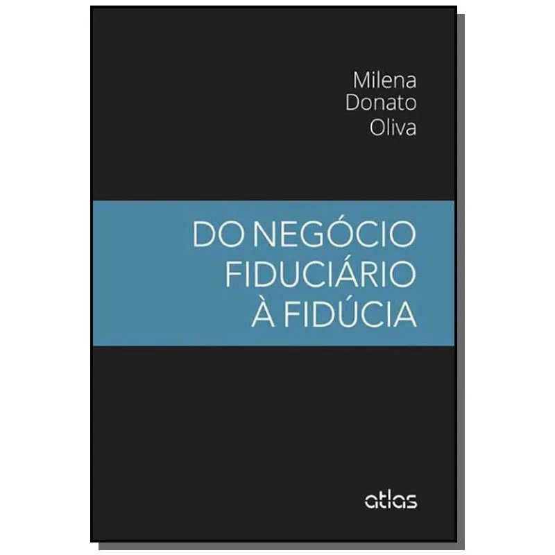 Do Negocio Fiduciario A Fiducia