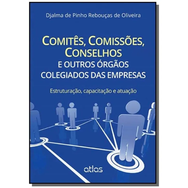 Comites, Comissoes, Conselhos E Outros Orgaos Cole