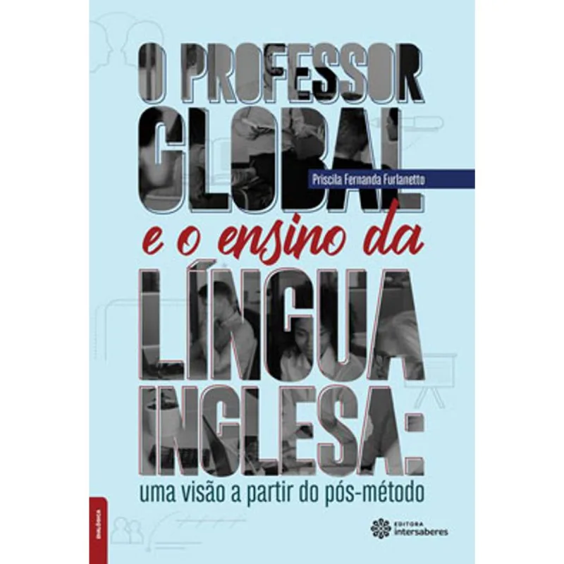 O PROFESSOR GLOBAL E O ENSINO DA LÍNGUA INGLESA: