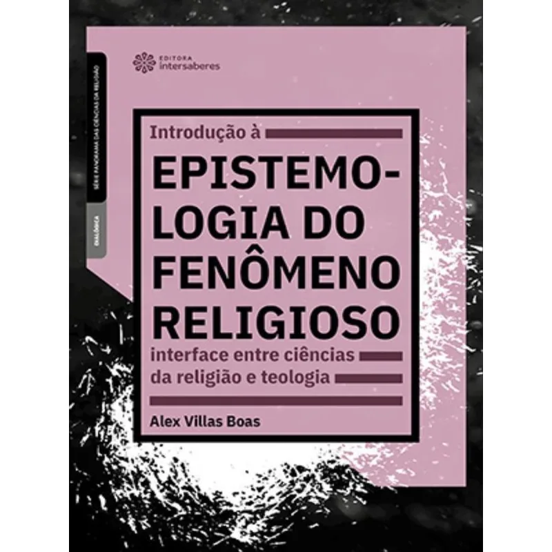 INTRODUÇÃO À EPISTEMOLOGIA DO FENÔMENO RELIGIOSO: