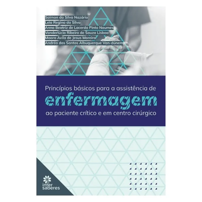PRINCÍPIOS BÁSICOS PARA ASSISTÊNCIA DE ENFERMAGEM AO PACIENTE CRÍTICO E EM CENTRO CIRÚRGICO