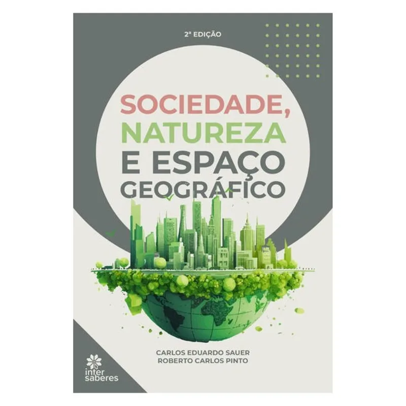 SOCIEDADE, NATUREZA E ESPAÇO GEOGRÁFICO
