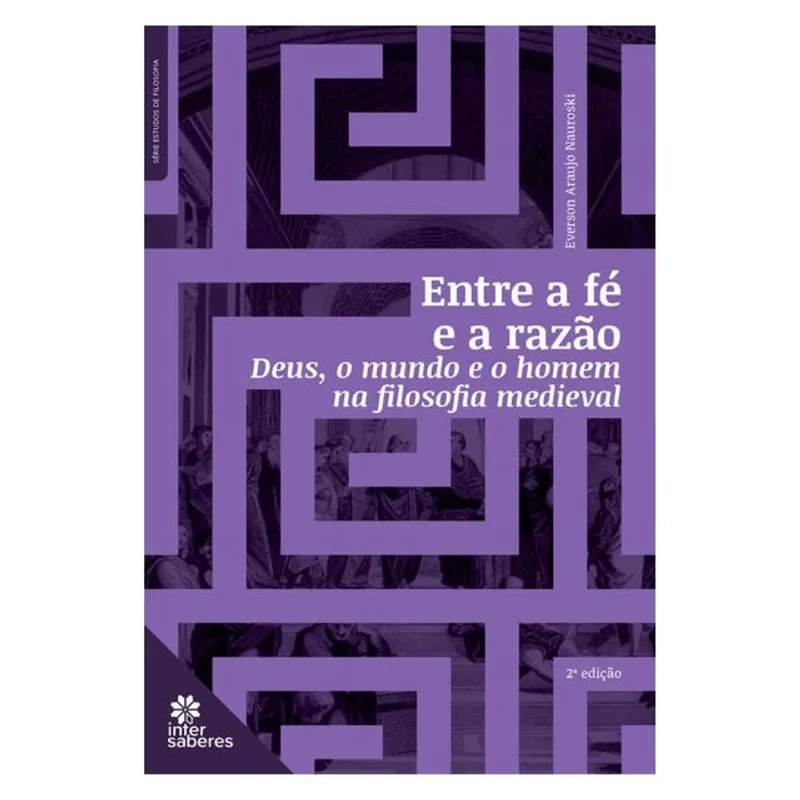 ENTRE A FÉ E A RAZÃO:
