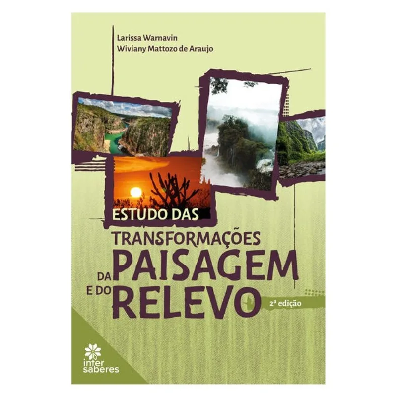 ESTUDO DAS TRANSFORMAÇÕES DA PAISAGEM E DO RELEVO