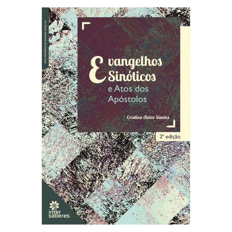 EVANGELHOS SINÓTICOS E ATOS DOS APÓSTOLOS