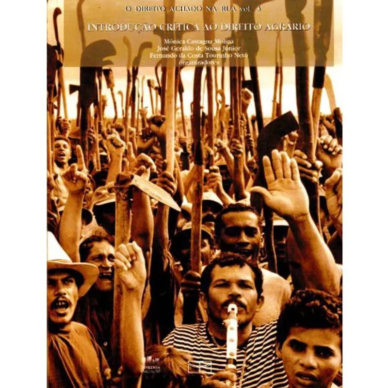 Direito Achado na Rua. Introdução Crítica ao Direito Agrário - Volume 3