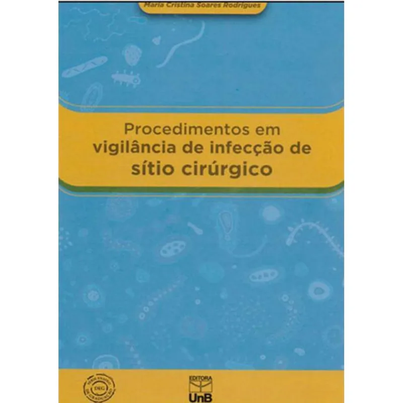 PROCEDIMENTOS EM VIGILANCIA DE INFECÇAO DE CENTRO CIRURGICO