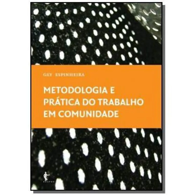 Metodologia E Pratica Do Trabalho Em Comunidade