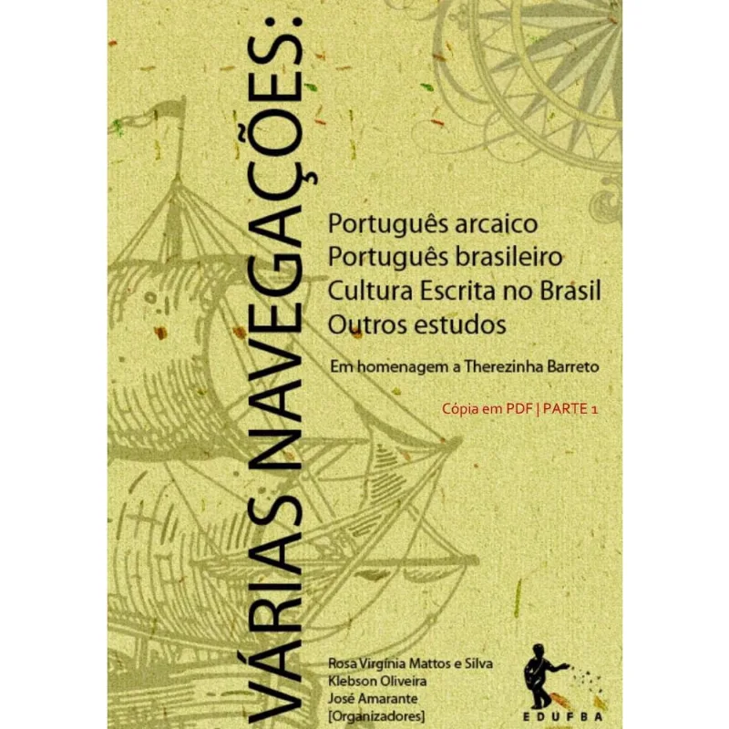 VáRIAS NAVEGAçõES: PORTUGUêS arcaico, PORTUGUêS brasileiro, cultura escrita no brasil