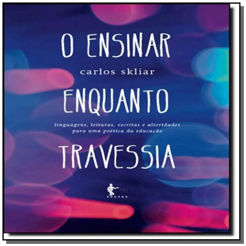 ENSINAR ENQUANTO TRAVESSIA, O