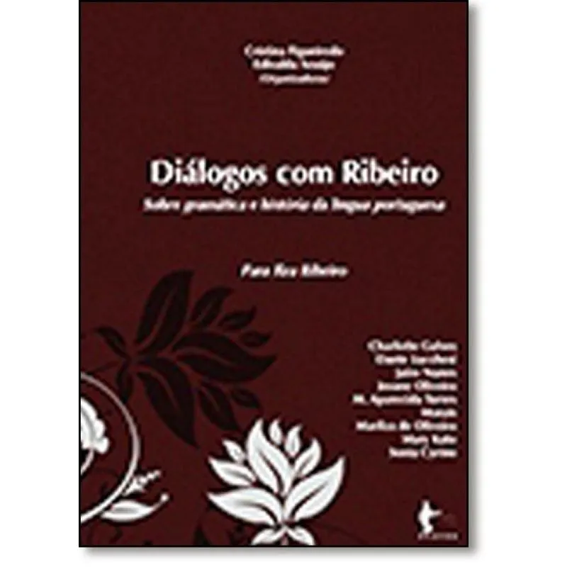Diálogos com Ribeiro: Sobre Gramática e História da Língua Portuguesa