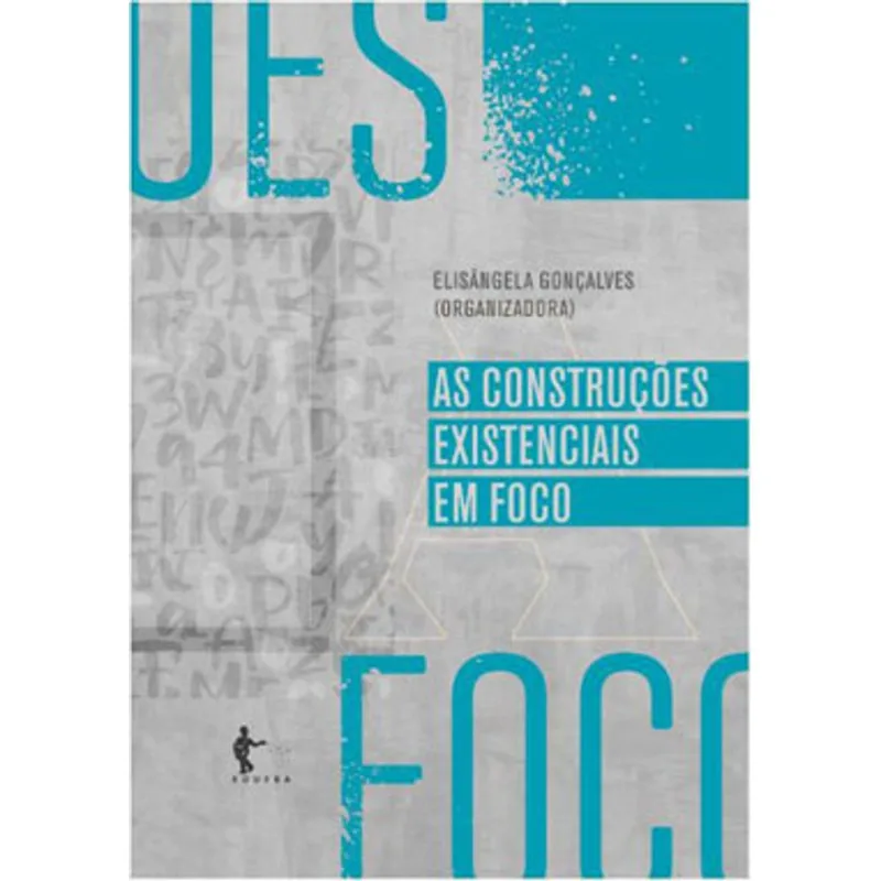 AS CONSTRUÇÕES EXISTENCIAIS EM FOCO