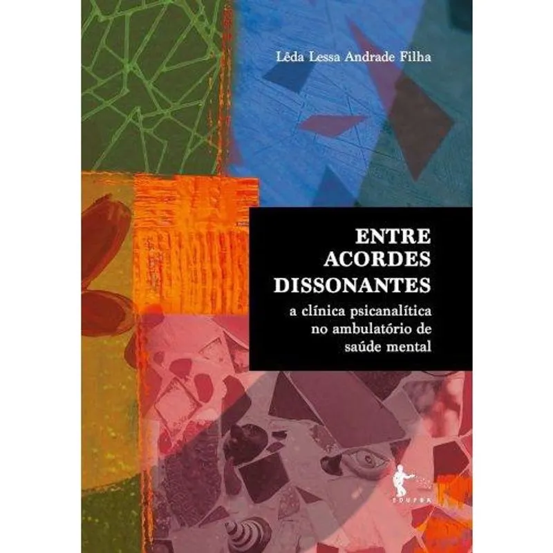 Entre acordes dissonantes: A CLíNICA PSICANALíTICA no AMBULATóRIO de SAúDE mental