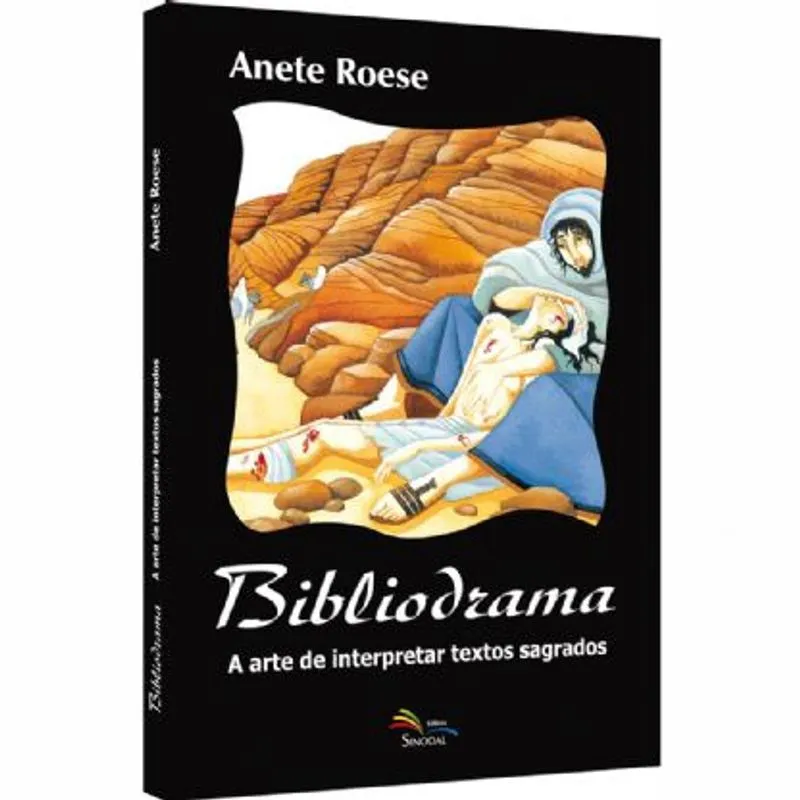 Bibliodrama - 3ª ed. - anete roese - editora sinodal
