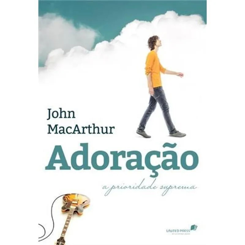 Adoraçao - A Prioridade Suprema