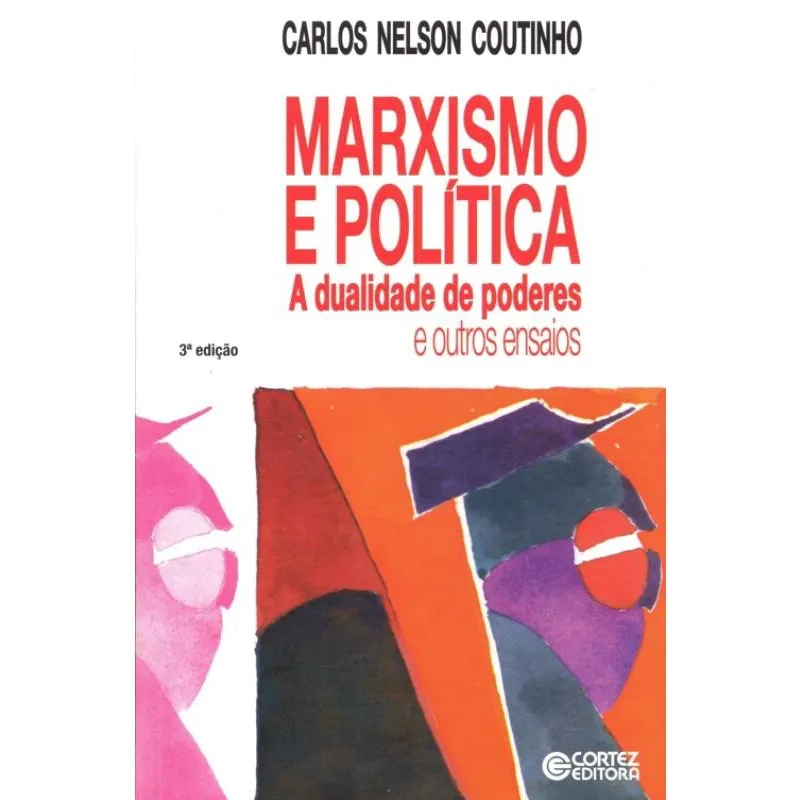 Livro - Marxismo e política: a dualidade de poderes e outros ensaios