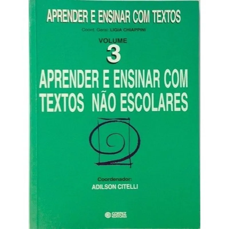 Aprender e Ensinar Com Textos Não Escolares autor Ligia Chiappini