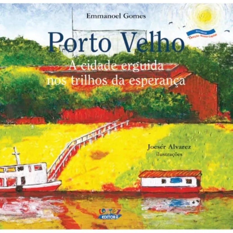 Livro - Porto Velho: a cidade erguida nos trilhos da esperança