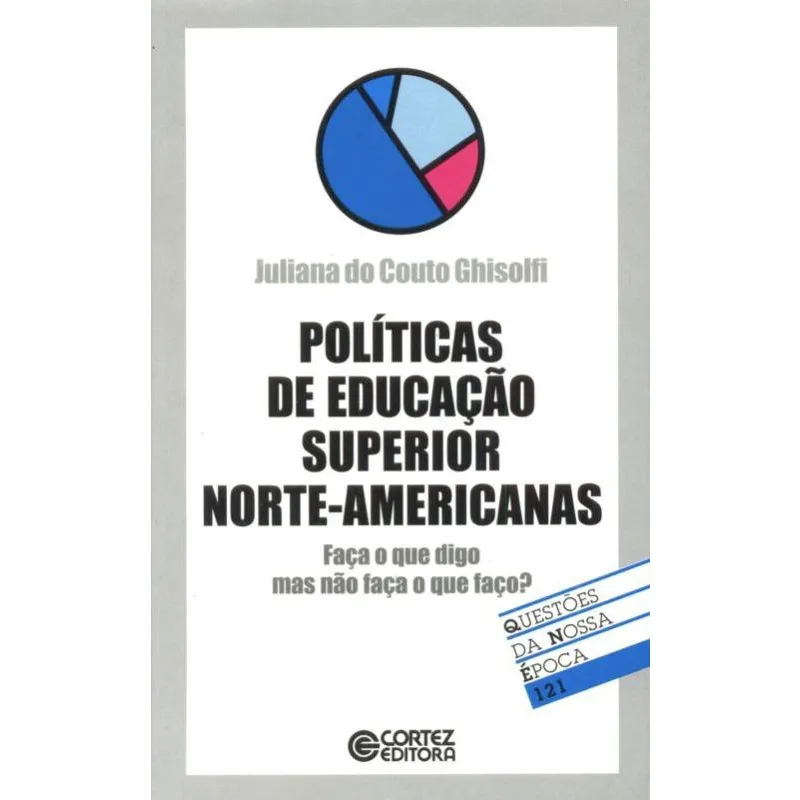 Livro - Políticas de educação superior norte-americanas: faça o que digo mas não faça o que faço?