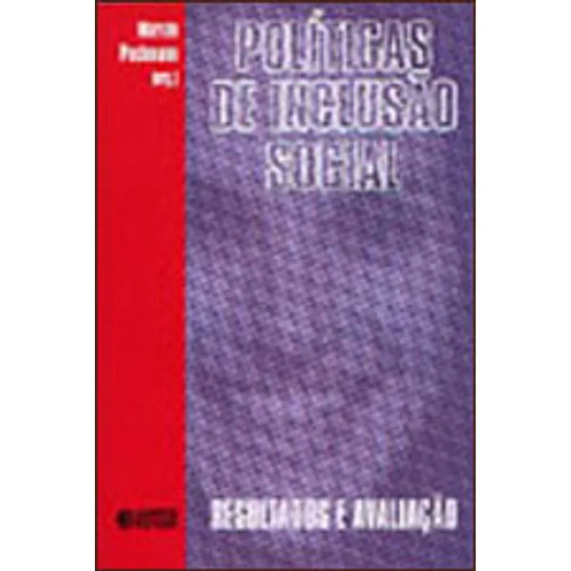 POLITICAS DE INCLUSAO SOCIAL - RESULTADOS E AVALIAÇAO
