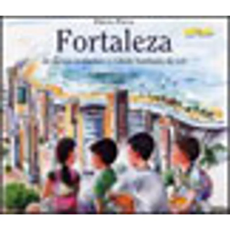 FORTALEZA - DE DUNAS ANDANTES A CIDADE BANHADA DE SOL