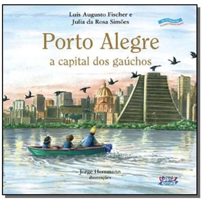 PORTO ALEGRE: A CAPITAL DOS GAUCHOS