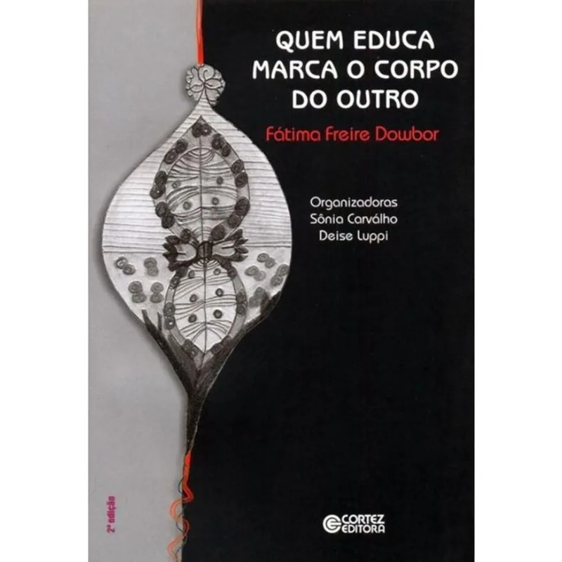QUEM EDUCA MARCA O CORPO DO OUTRO