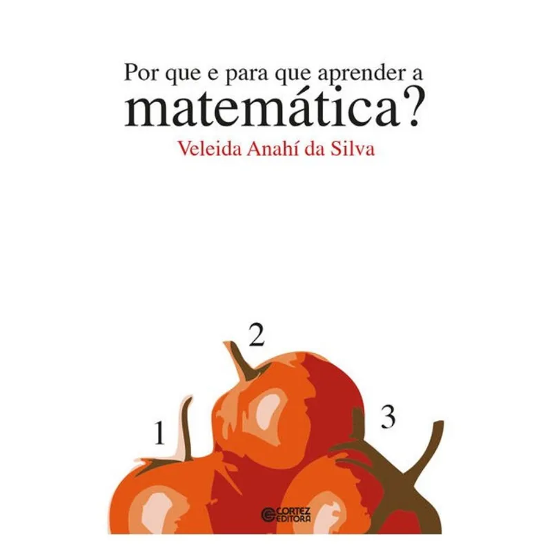POR QUE E PARA QUE APRENDER A MATEMÁTICA?