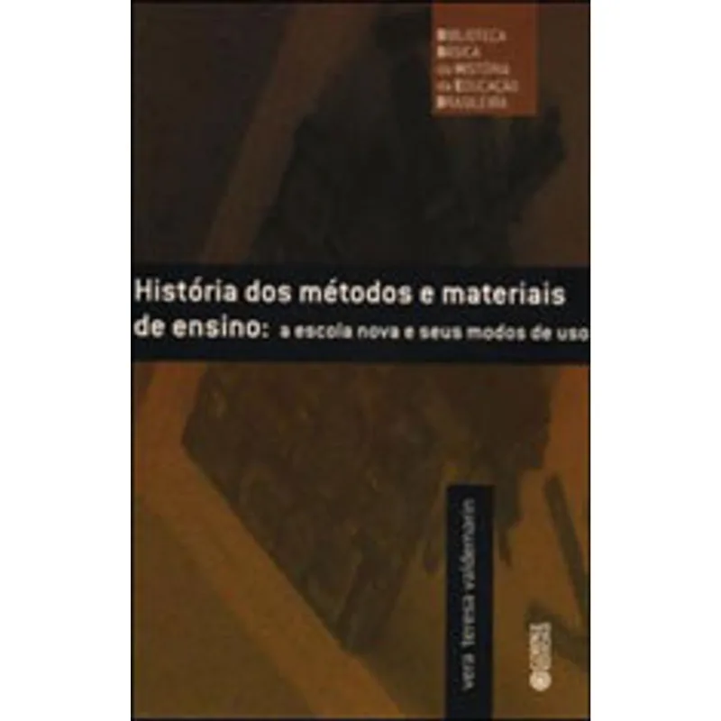HISTÓRIA DOS MÉTODOS E MATERIAIS DE ENSINO