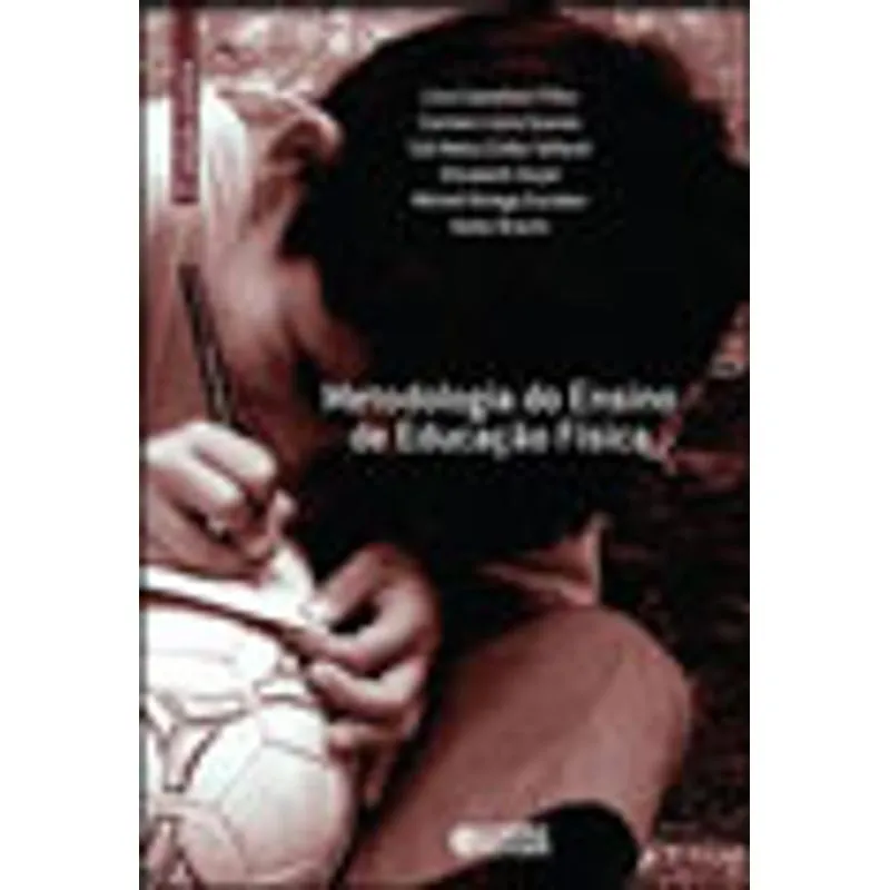 METODOLOGIA DO ENSINO DE EDUCAÇÃO FÍSICA