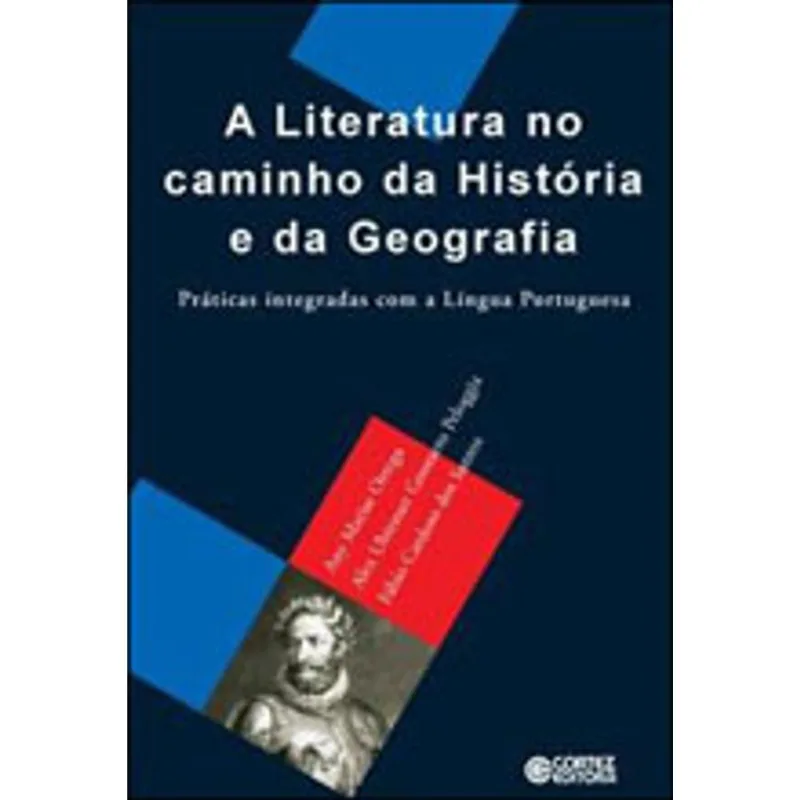 A LITERATURA NO CAMINHO DA HISTÓRIA E DA GEOGRAFIA