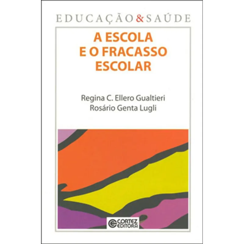 A ESCOLA E O FRACASSO ESCOLAR