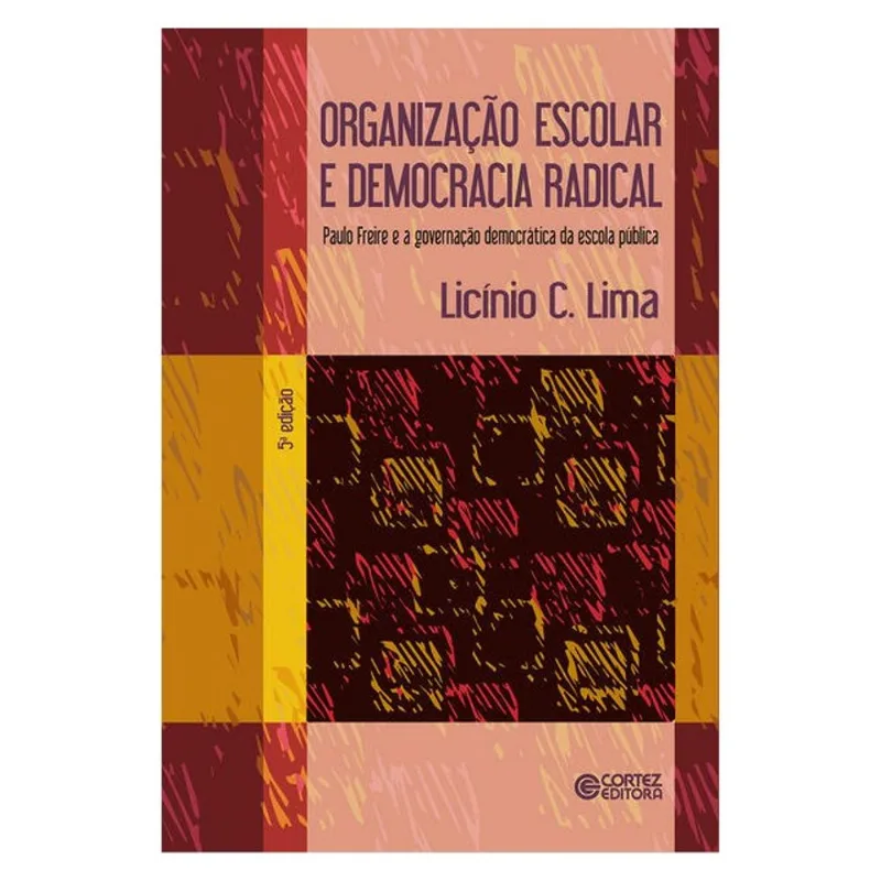 ORGANIZAÇÃO ESCOLAR E DEMOCRACIA RADICAL