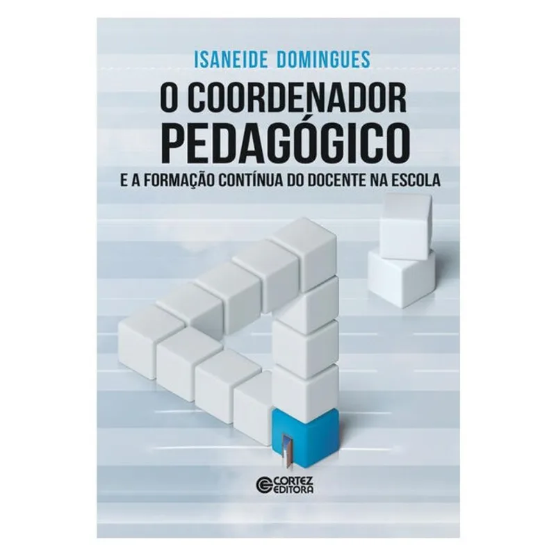 O COORDENADOR PEDAGÓGICO E A FORMAÇÃO CONTÍNUA DO DOCENTE NA ESCOLA