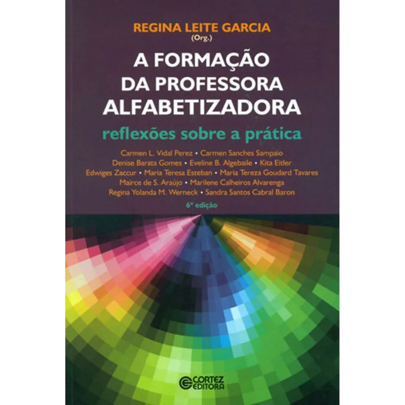 A FORMAÇÃO DA PROFESSORA ALFABETIZADORA