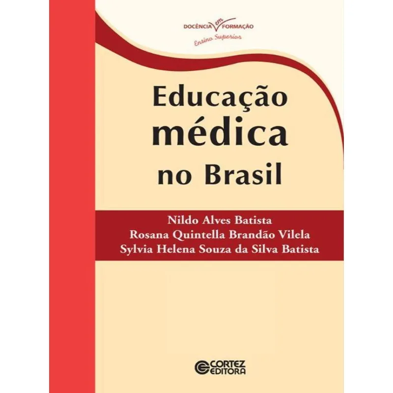 EDUCAÇÃO MÉDICA NO BRASIL