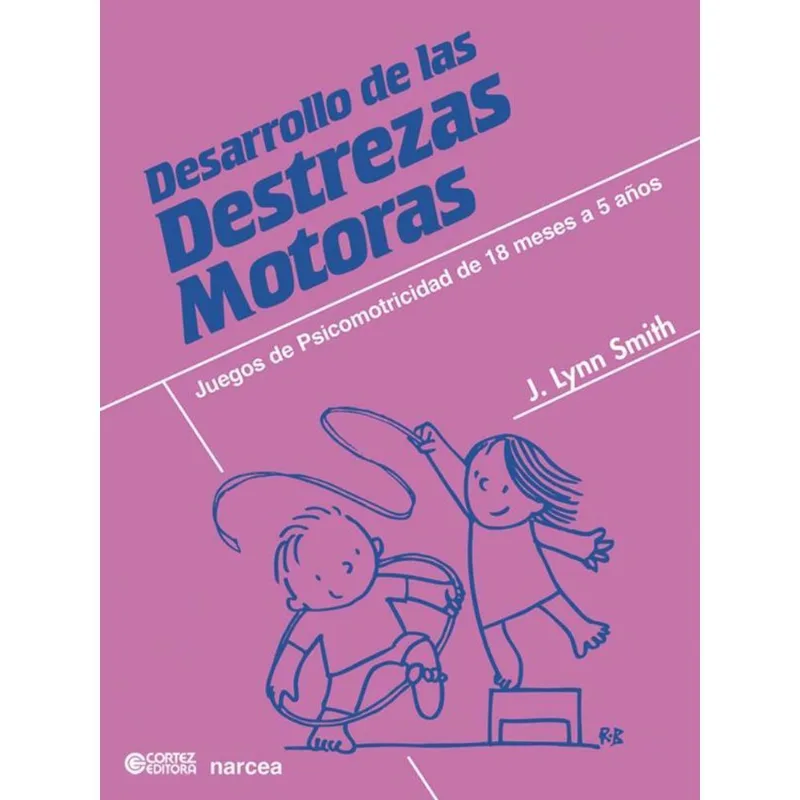 DESARROLLO DE LAS DESTREZAS MOTORAS