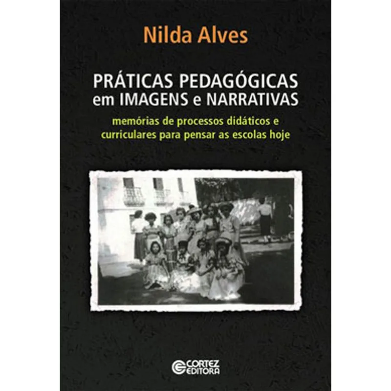 PRÁTICAS PEDAGÓGICAS EM IMAGENS E NARRATIVAS