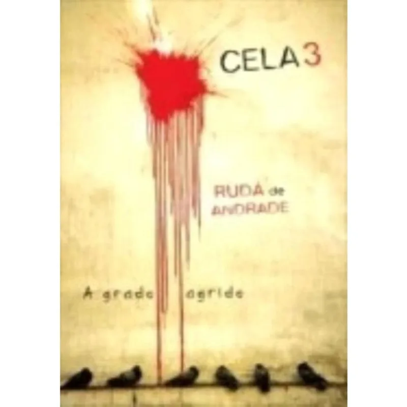 Livro - Cela 3: A Grade Agride