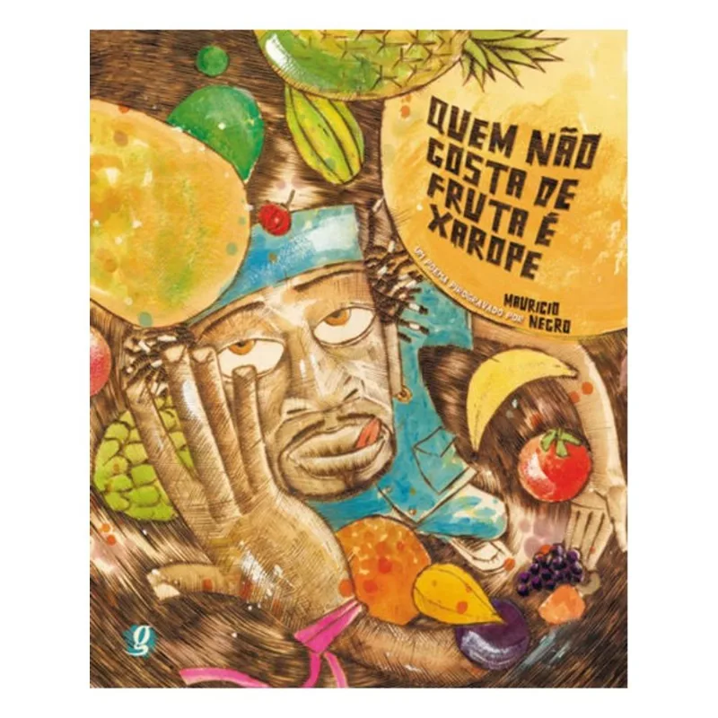 QUEM NÃO GOSTA DE FRUTA É XAROPE
