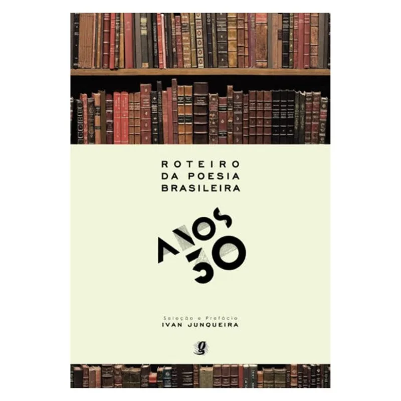 ROTEIRO DA POESIA BRASILEIRA - ANOS 30