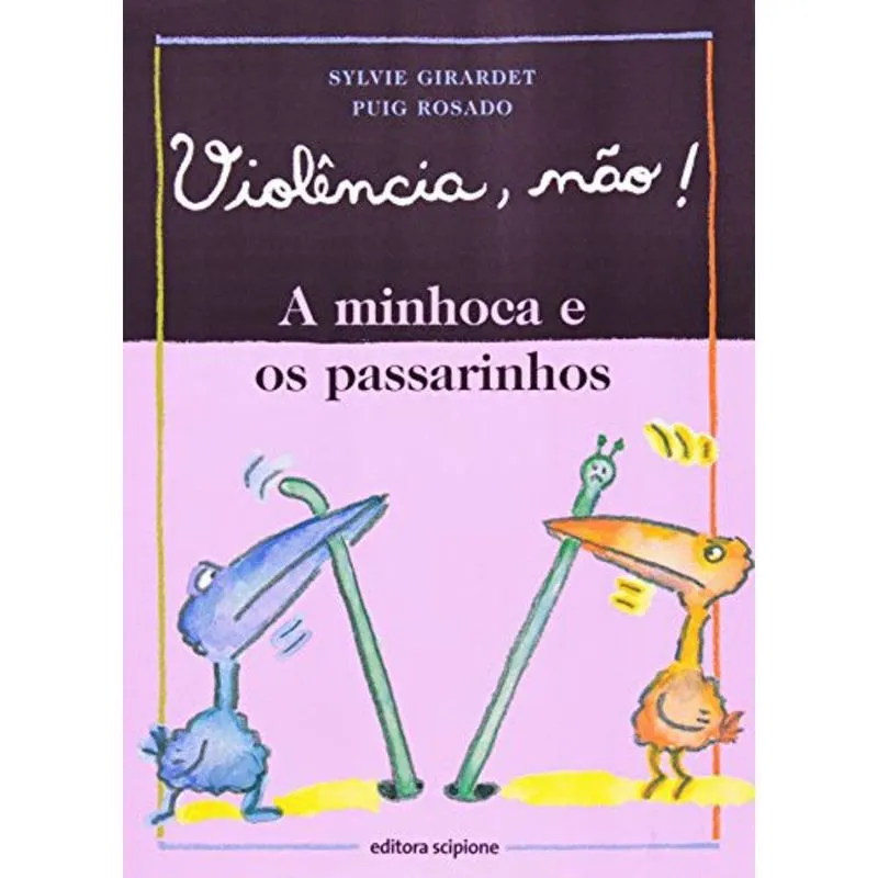 Minhoca E Os Passarinhos, A