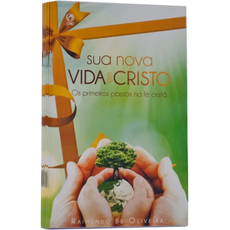 Sua Nova Vida em Cristo Raimundo de Oliveira