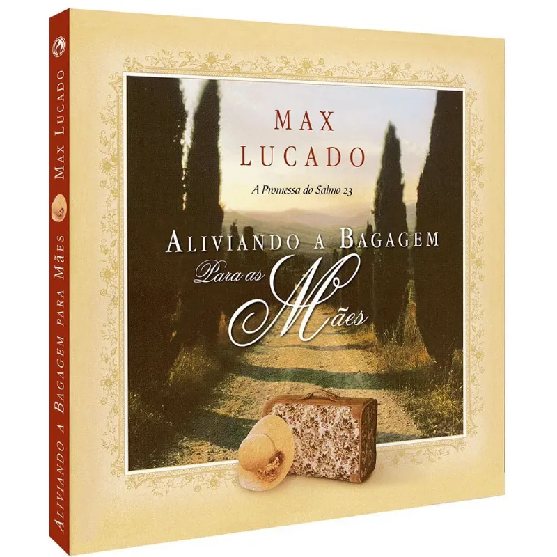 Aliviando a Bagagem para as Mães Max Lucado