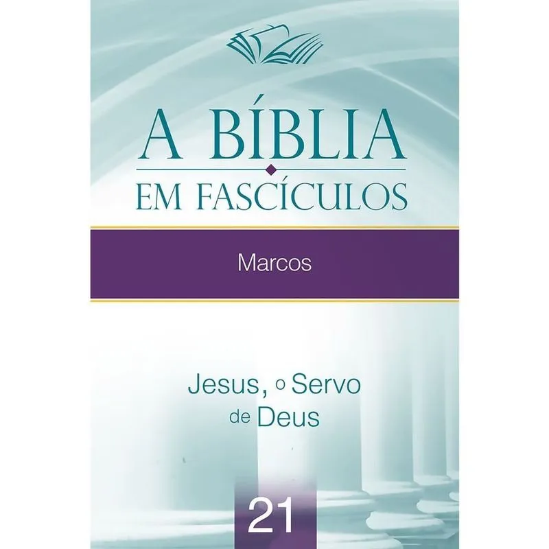 A Biblia em Fasciculos Marcos Vol. 21