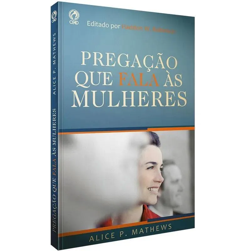 Livro Pregação Que Fala Às Mulheres Alice P Mathews Cpad